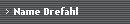 Name Drefahl